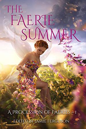 The Faerie Summer Bundle: A Twenty Ebook Box Set by Kristine Kathryn Rusch, Deb Logan, Marcelle Dube, Linda Jordan, Rebecca M. Senese, Jamie Ferguson, Anthea Sharp, Steve Vernon, Dayle A. Dermatis, Roz Marshall, Leslie Claire Walker, Alexandra Brandt, Leah R. Cutter, Annie Reed, Brigid Collins, DeAnna Knippling, Brenda Carre, Louisa Swann, Karen L. Abrahamson, T. Thorn Coyle