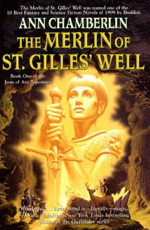 The Merlin of St. Gilles' Well (Joan of Arc Tapestries #1)