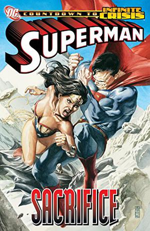 Superman: Sacrifice (Infinite Crisis Collected Editions #Sacrifice)