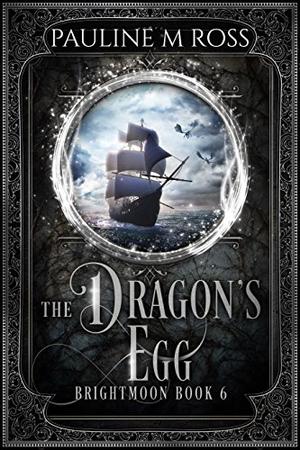 The Dragon’s Egg by Pauline M. Ross