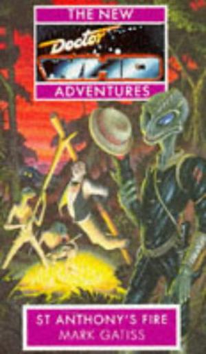Doctor Who: St. Anthony's Fire (The New Doctor Who Adventures #31)