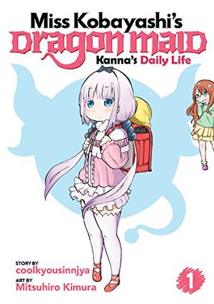 Miss Kobayashi's Dragon Maid: Kanna's Daily Life, Vol. 1 (Kobayashi-san Chi no Maid Dragon: Kanna no Nichijou #1)