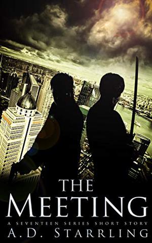 The Meeting by A.D. Starrling