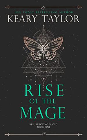 Rise of the Mage by Keary Taylor