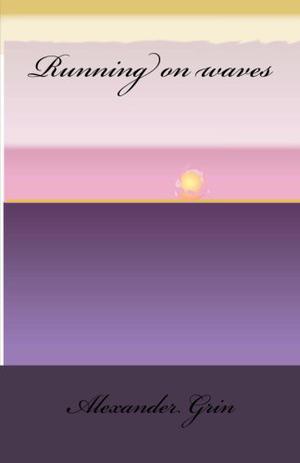 Running on Waves by Alexander Grin