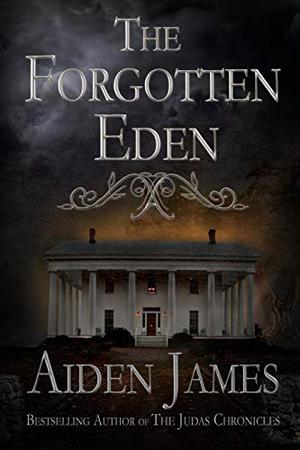 The Forgotten Eden by Aiden James