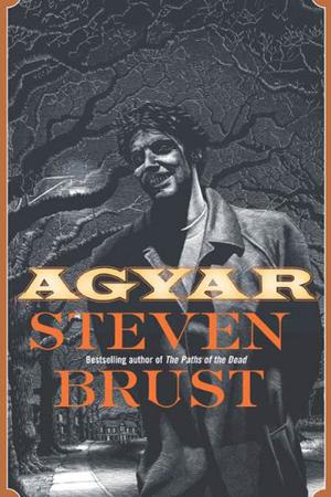 Agyar by Steven Brust