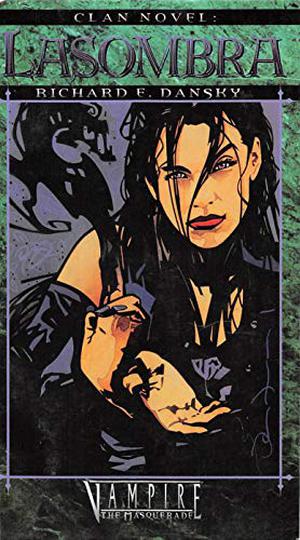 Clan Novel Lasombra: Book 6 of the Clan Novel Saga (Vampire: The Masquerade: Clan Novel #6)