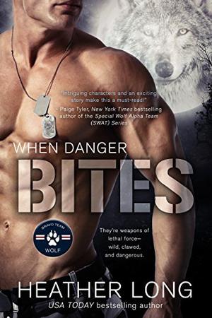 When Danger Bites (Bravo Team WOLF #1)