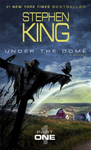 Under the Dome: Part 1 by Stephen King