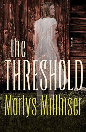 The Threshold by Marlys Millhiser