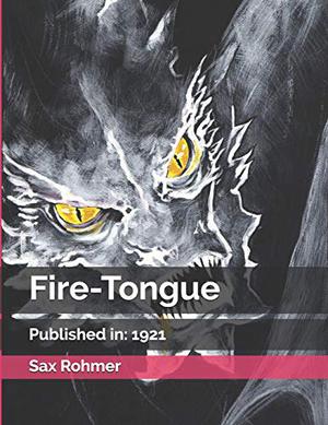 Fire-Tongue by Sax Rohmer