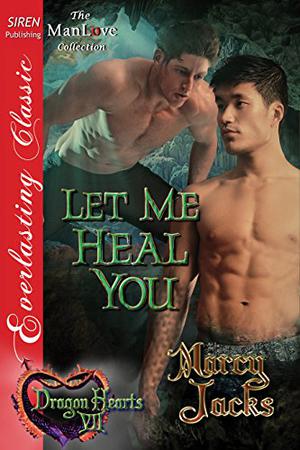 Let Me Heal You (Dragon Hearts #7)