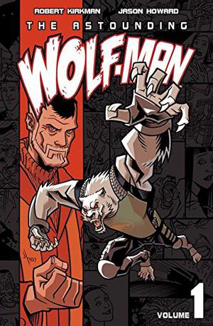 The Astounding Wolf-Man, Volume 1 (The Astounding Wolf-Man #1)
