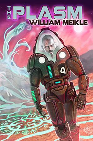 The Plasm by William Meikle