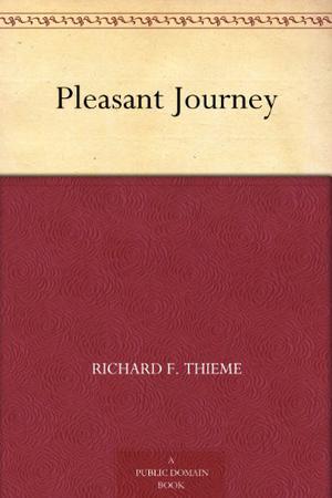 Pleasant Journey by Richard F. Thieme