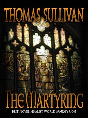 The Martyring by Thomas Sullivan