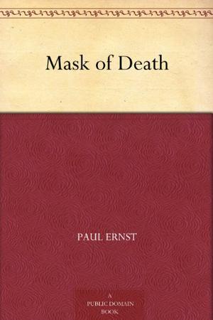 Mask of Death by Paul Ernst