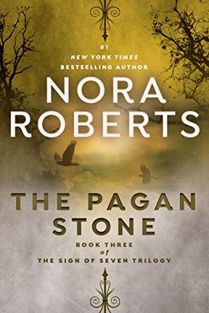 The Pagan Stone by Nora Roberts, Dan John Miller