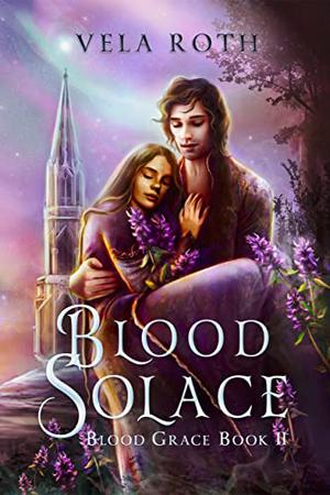 Blood Solace (Blood Grace #2)