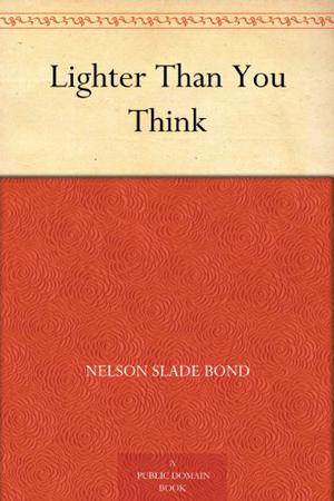 Lighter than You Think by Nelson S. Bond