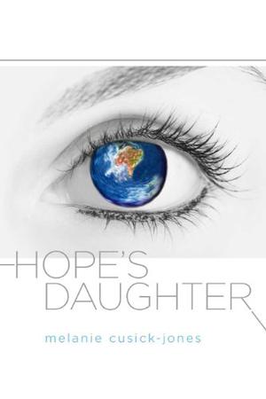 Hope's Daughter by Melanie Cusick-Jones