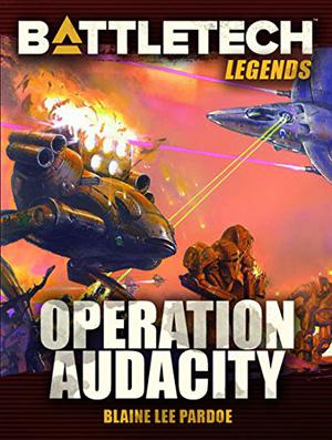 Operation Audacity (BattleTech Universe #62)