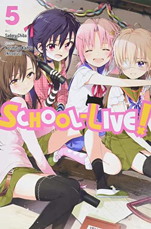 School-Live!, Vol. 5 (Gakkou Gurashi! #5)