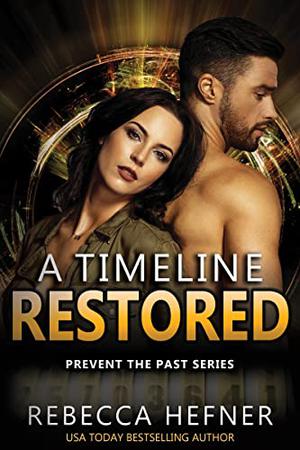 A Timeline Restored by Rebecca Hefner