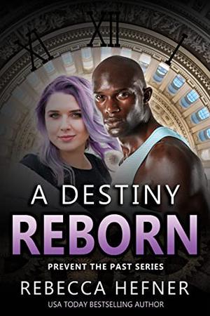 A Destiny Reborn (Prevent the Past #2)