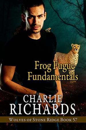 Frog Fugue Fundamentals (Stone Ridge Universe #160)