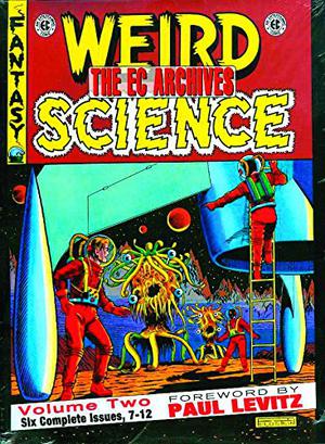 The EC Archives: Weird Science, Vol. 2 by Al Feldstein, Harvey Kurtzman, Wallace Wood, Paul Levitz