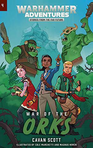 War of the Orks by Cavan Scott