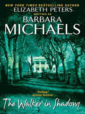The Walker in Shadows by Barbara Michaels