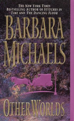 Other Worlds by Barbara Michaels, Barbara Rosenblat