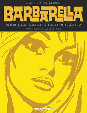 Barbarella #2 : Book 2: The Wrath of the Minute-Eater (Barbarella #2)