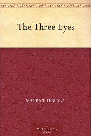 Les Trois Yeux by Maurice Leblanc