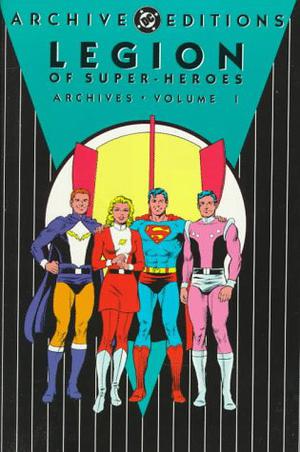 Legion of Super-Heroes Archives, Vol. 1 by Jerry Siegel