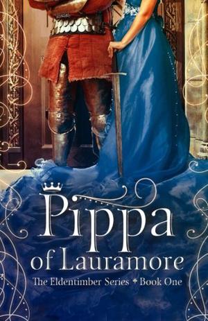 Pippa of Lauramore (Eldentimber #1)