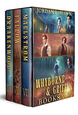 Whyborne and Griffin Box Sets, Books 7-9: Maelstrom, Fallow, and Draakenwood (Whyborne & Griffin #7-9)