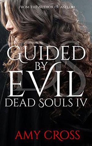 Guided by Evil (Dead Souls #4)