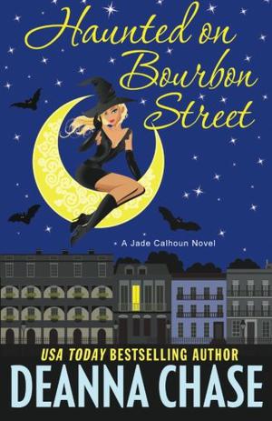 Haunted on Bourbon Street by Deanna Chase
