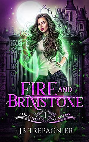 Fire and Brimstone by J.B. Trepagnier