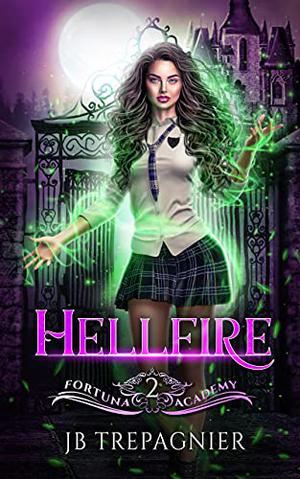 Hellfire by J.B. Trepagnier