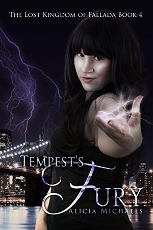 Tempest's Fury: A Young Adult Paranormal Fantasy (The Lost Kingdom of Fallada #4)