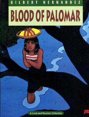 Love and Rockets, Vol. 8: Blood of Palomar (Love & Rockets, Vol 1 #8)