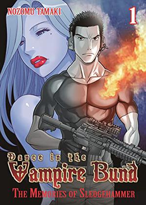 Dance in the Vampire Bund: The Memories of Sledge Hammer Vol. 1 (Dance in the Vampire Bund #17)