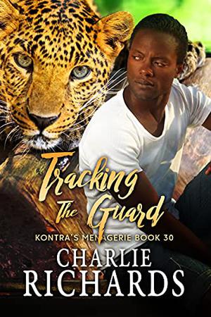 Tracking the Guard (Kontra's Menagerie #30)