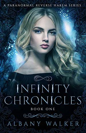 Infinity Chronicles: Book One (Infinity Chronicles #1)