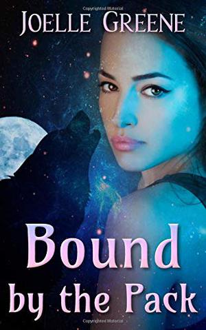 Bound by the Pack by Joelle Greene